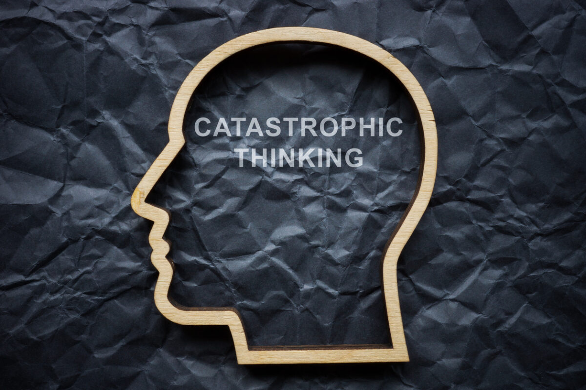 Cognitive Distortions - Catastrophizing